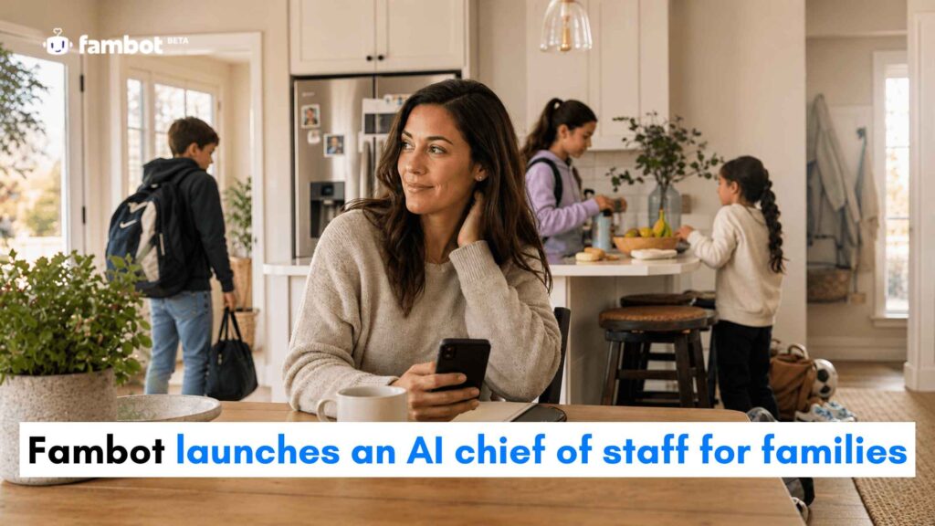 Fambot AI chief of staff for families